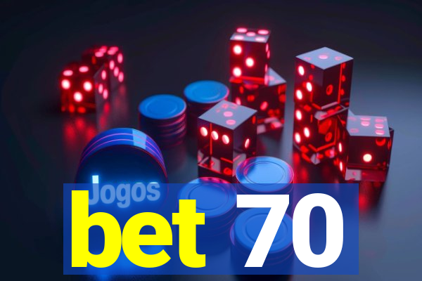 bet 70